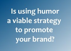 humor in marketing exhibits